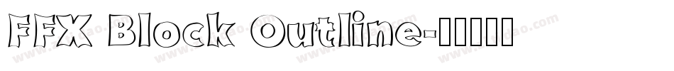 FFX Block Outline字体转换